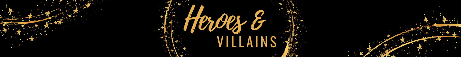 Heroes & Villains